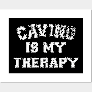 Caving Is My Therapy Posters and Art